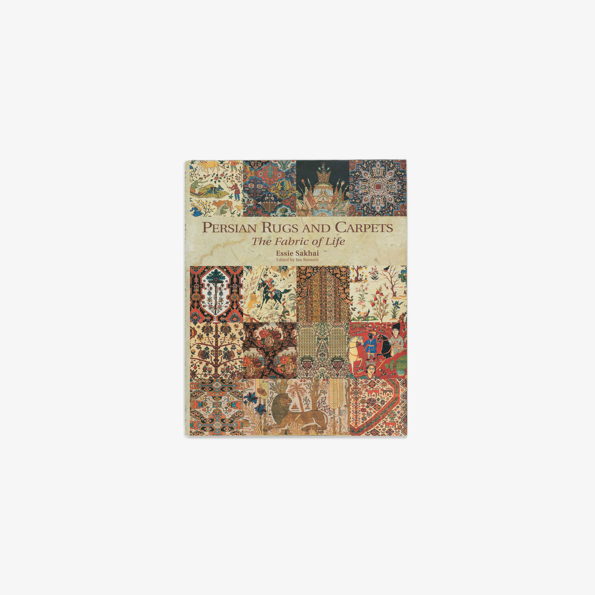Persian Rugs and Carpets: The Fabric of Life Book