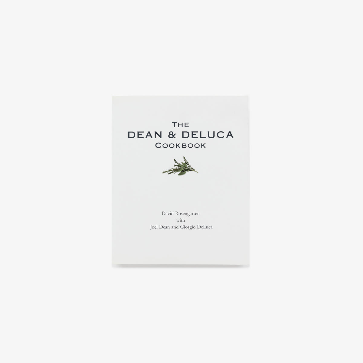 The Dean & Deluca Cookbook