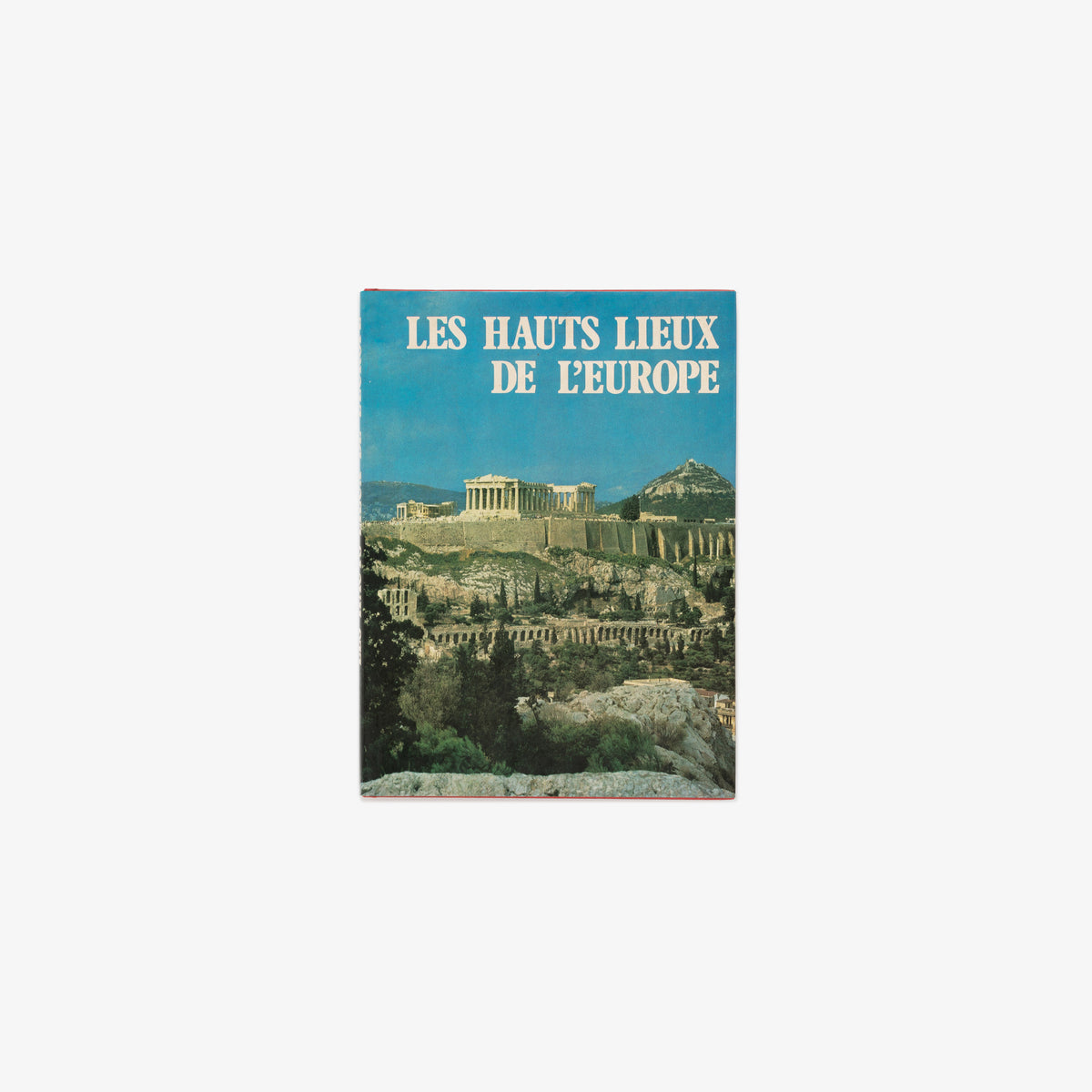 Les Hauts Lieux De L'Europe Book