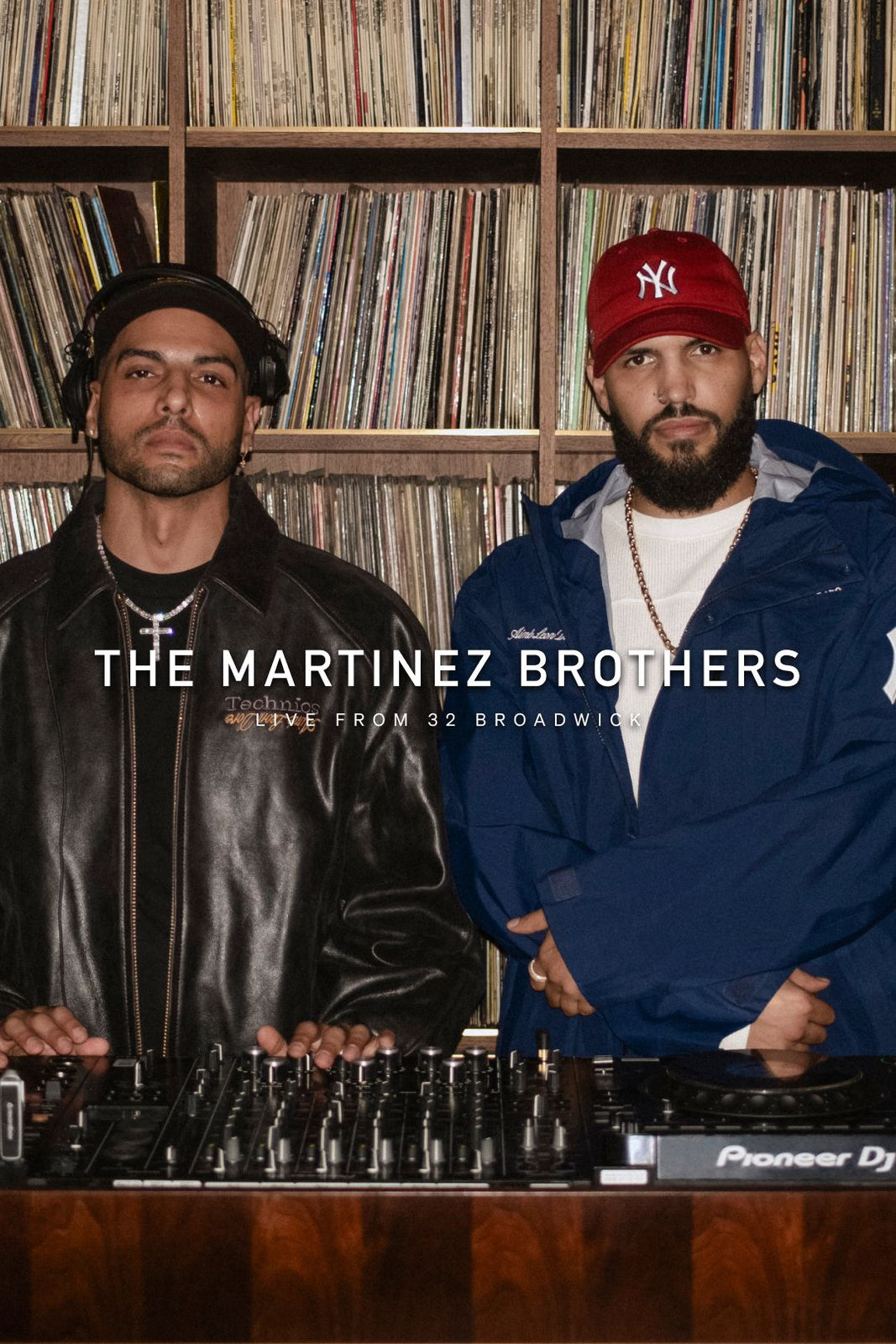 The Martinez Brothers at 32 Broadwick