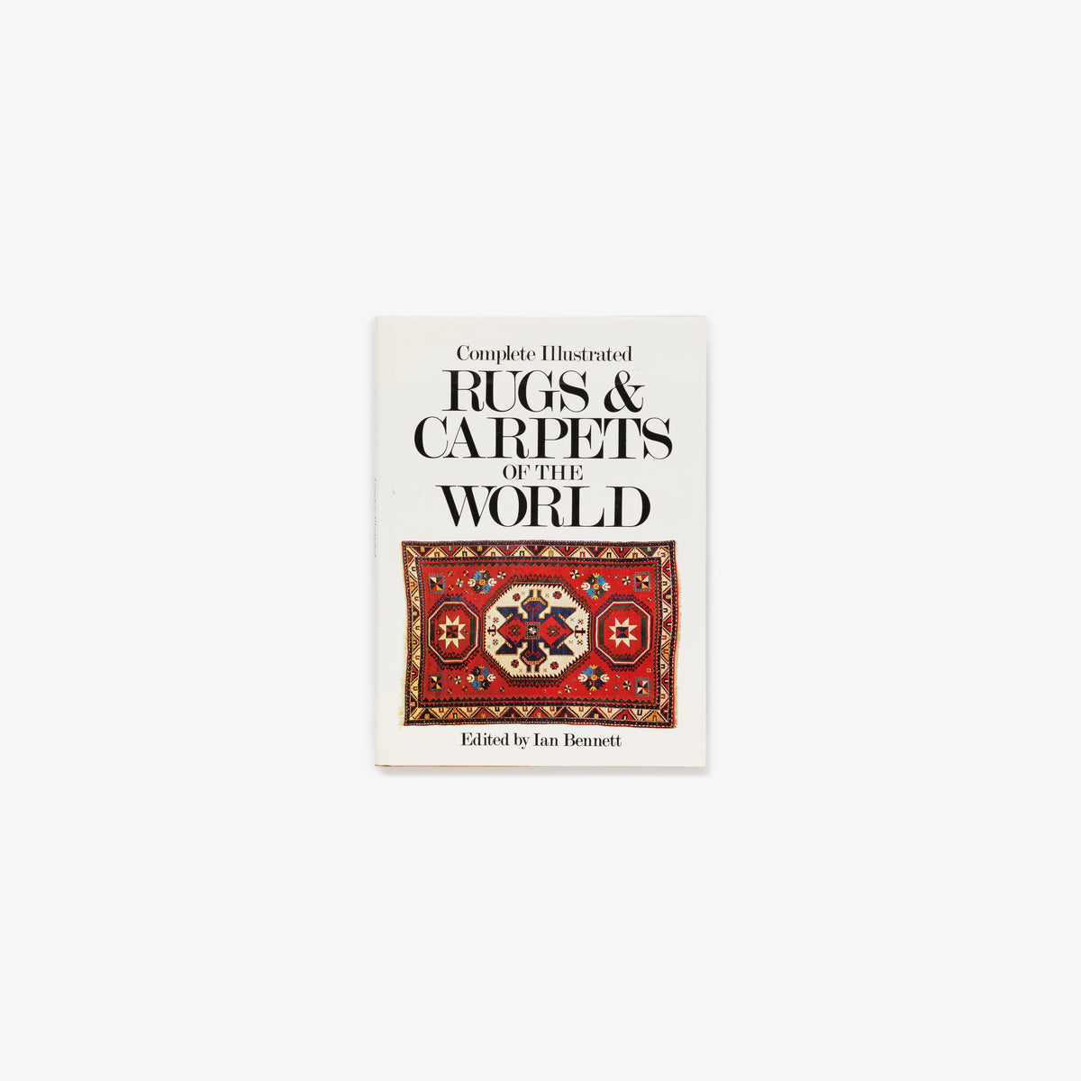 Complete Illustrated Rugs & Carpets of the World Aimé Leon Dore